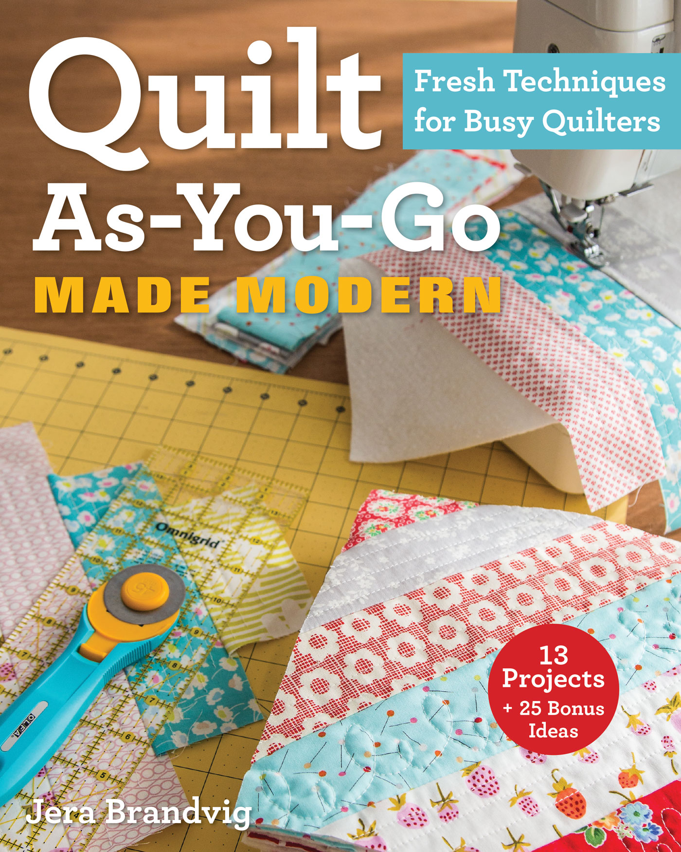 Quilt As-You-Go Made Clever by Jera Brandvig 9781644030233 - Quilt